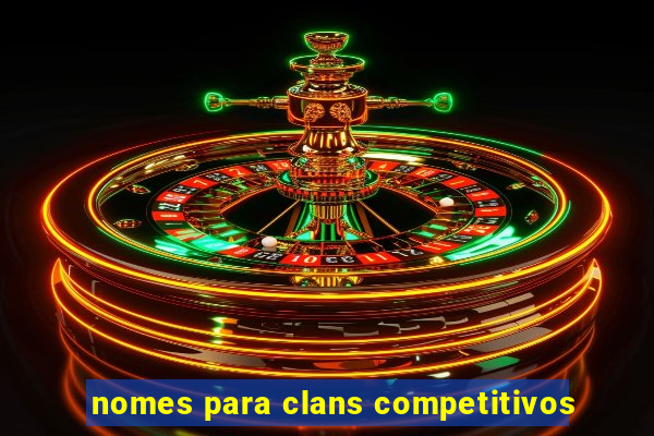 nomes para clans competitivos